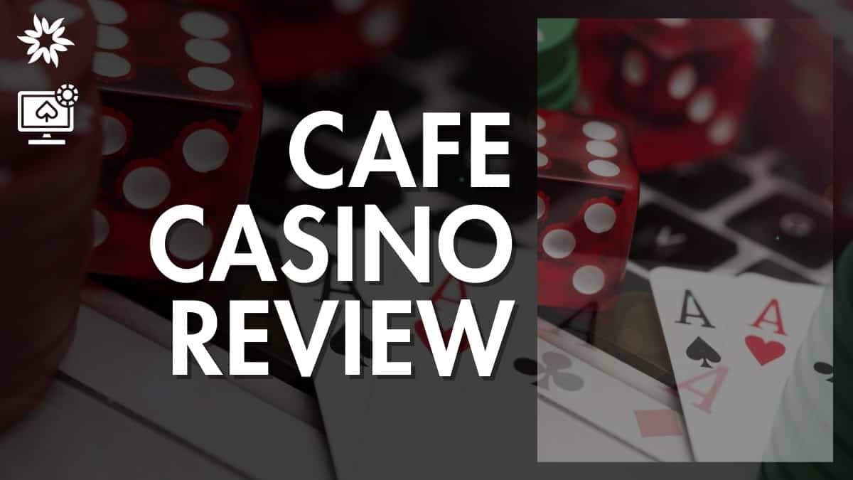 cafe-casino-review-2024-2500-exclusive-bonus