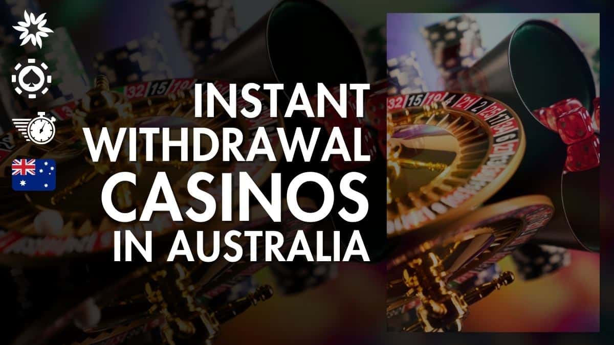 instant-withdrawal-casino-australia-best-instant-payout-casinos-current_date-formatf-y